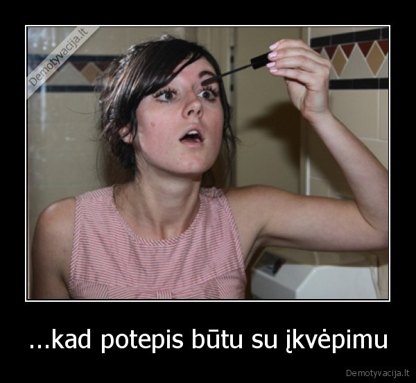 ...kad potepis būtu su įkvėpimu