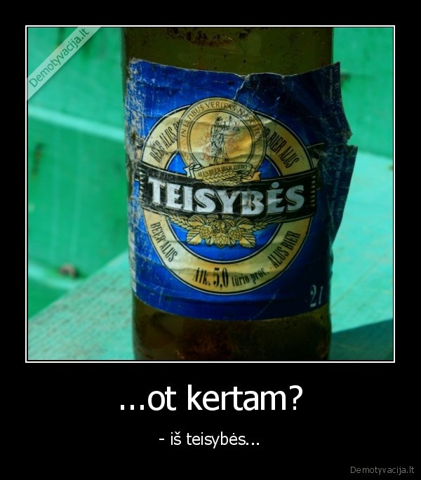 alus, mokslas, tiesa, teisybe, darbas, vaikai, bomzai