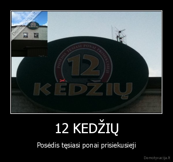 12 KEDŽIŲ