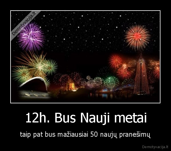 12h. Bus Nauji metai