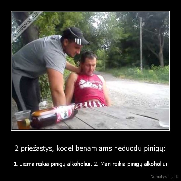 benamis,pinigai,alkoholis