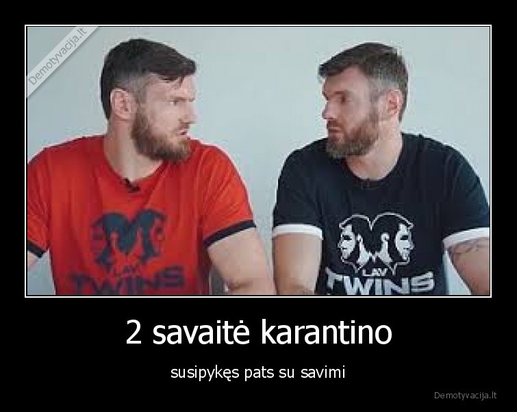 lavrinoviciai,broliai,karantinas,pandemija