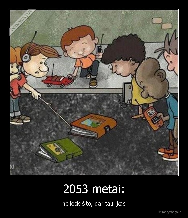 vaikai,knygos,kas, tai,nezino,ateitis