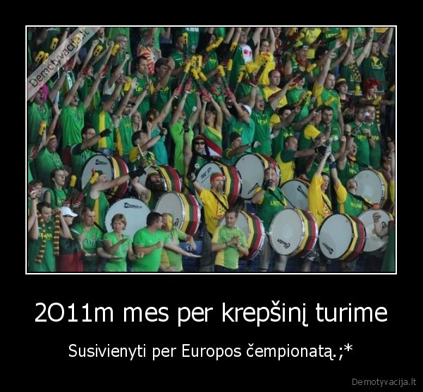 2O11m mes per krepšinį turime