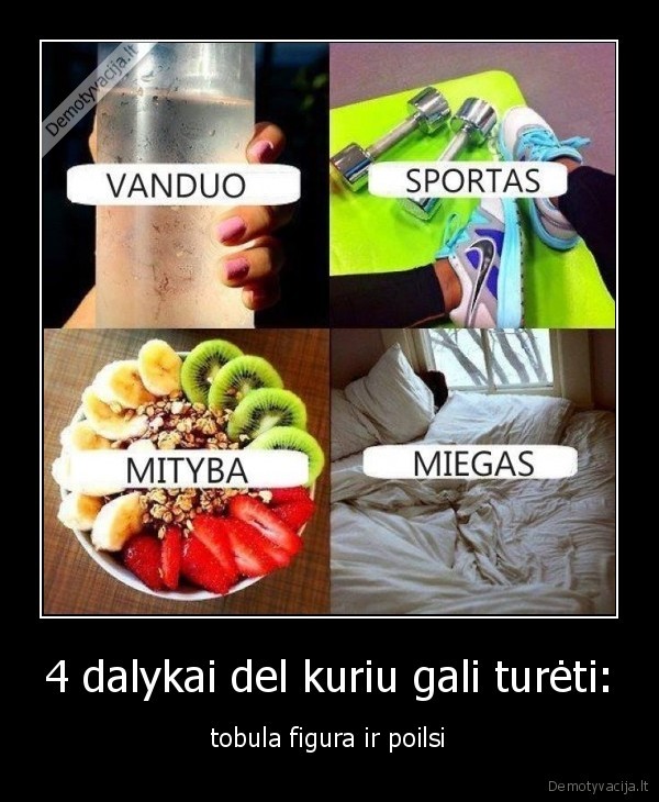 4 dalykai del kuriu gali turėti: