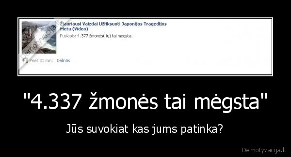 &quot;4.337 žmonės tai mėgsta&quot;