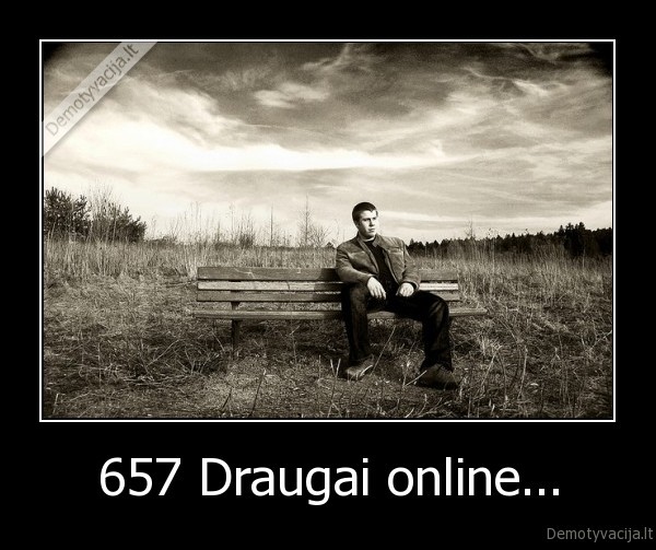 657 Draugai online...