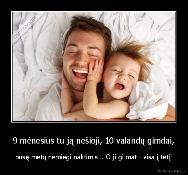 tetis,dukra,gimdymas,miegas,9,10