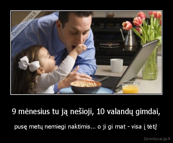 panasi, i, teti,moters, dalia,sunku, buti, motina