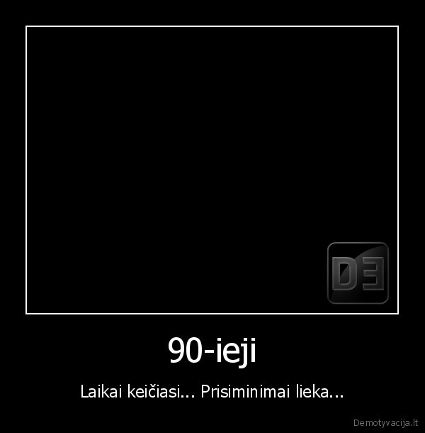 seni,laikai,nostalgija,vaikyste,jaunyste,prisiminimai