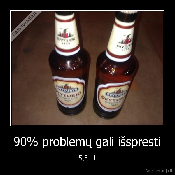 90% problemų gali išspresti