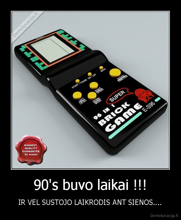90's buvo laikai !!!