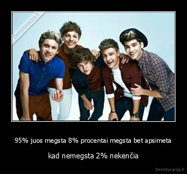 95% juos megsta 8% procentai megsta bet apsimeta