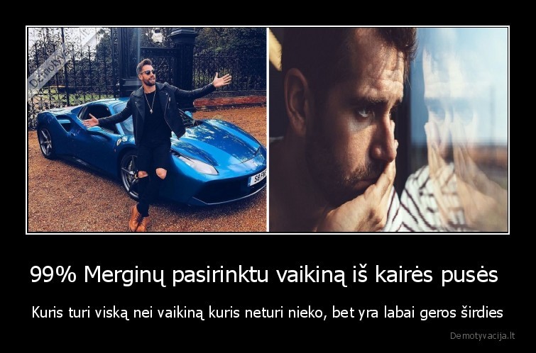 99% Merginų pasirinktu vaikiną iš kairės pusės 