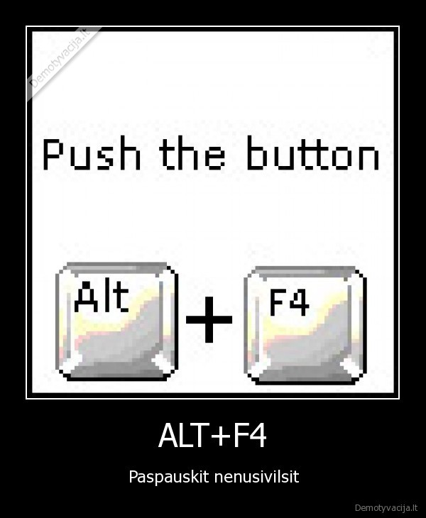 ALT+F4