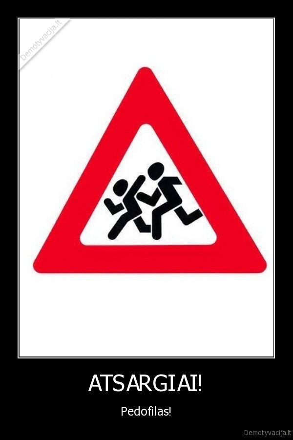 demesio,atsargiai,pedofilas,achtung,attention