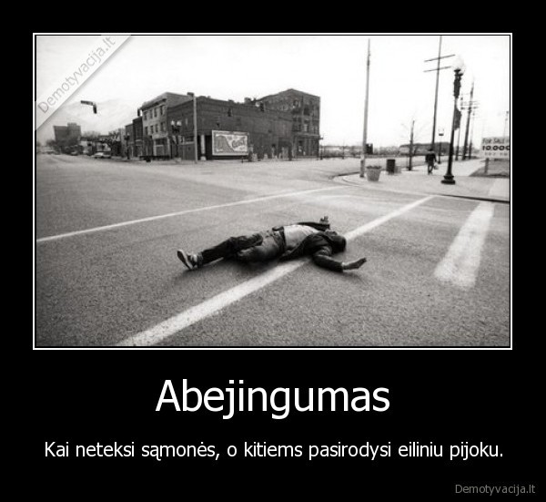 abejingumas,samone,pijokas,eilinis