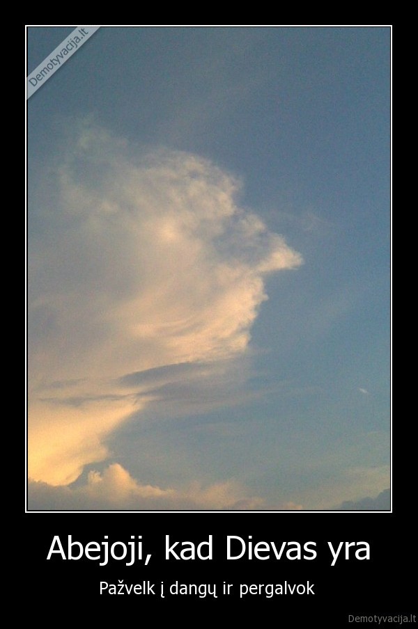 Abejoji, kad Dievas yra