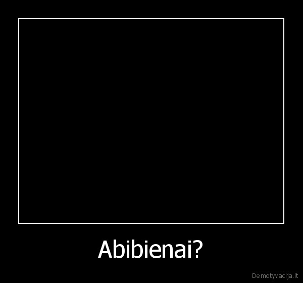 abibienai,kubilius,geras,prikolas,nice,jorojar,klipas,filmas,youtube