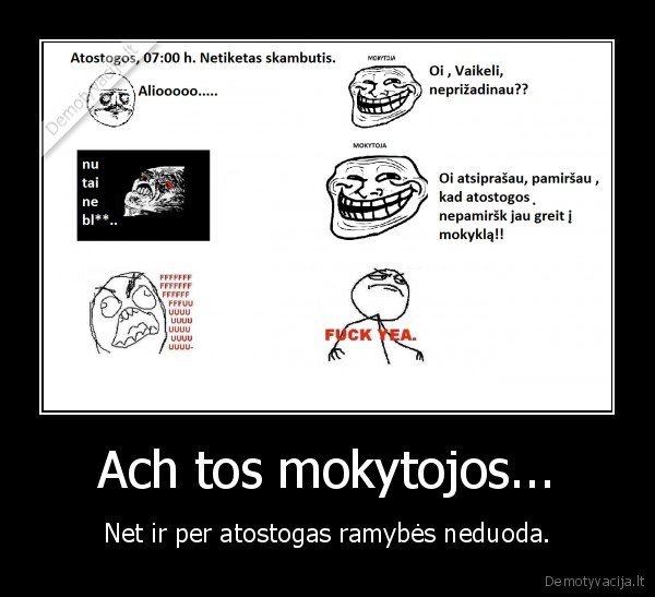 Ach tos mokytojos...