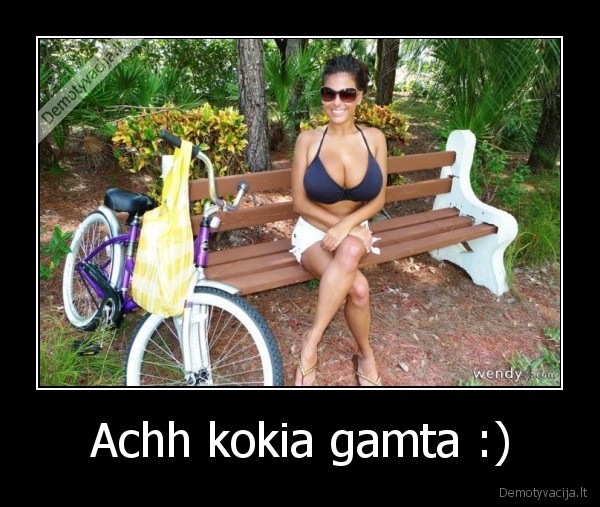 Achh kokia gamta :)