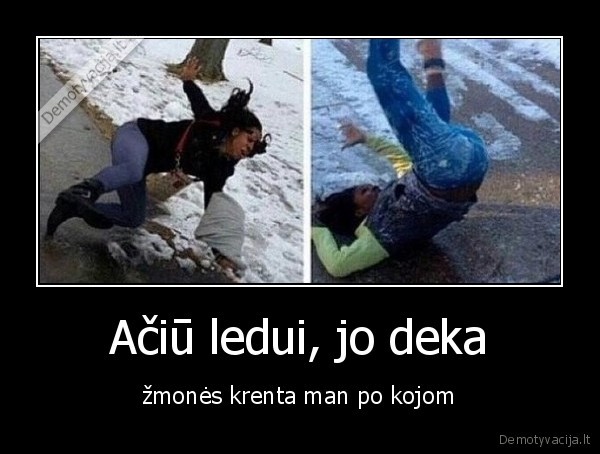 ledas,zmones,krenta,po, kojom