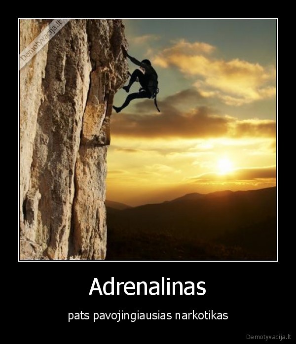 adrenalinas,narkotikas,pavojingas,saulelydis,kalnas,lipti