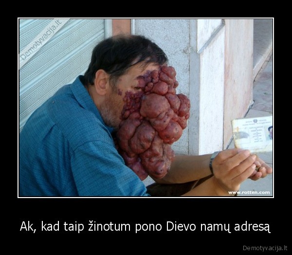 Ak, kad taip žinotum pono Dievo namų adresą