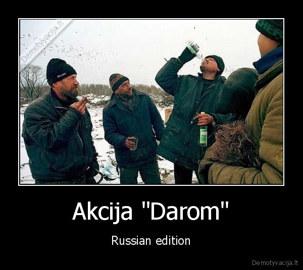 vodka,darom,valom,skrandzius