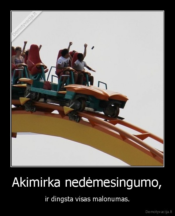 Akimirka nedėmesingumo,