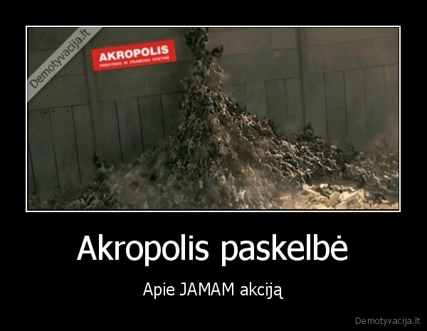 jamam, akcija,akropolis,isproteje, zmones