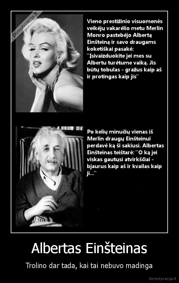 albertas, einsteinas,merlin, monro,trolis