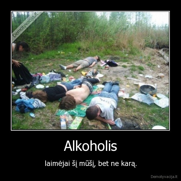 alkoholis,musis,karas,laimejimas