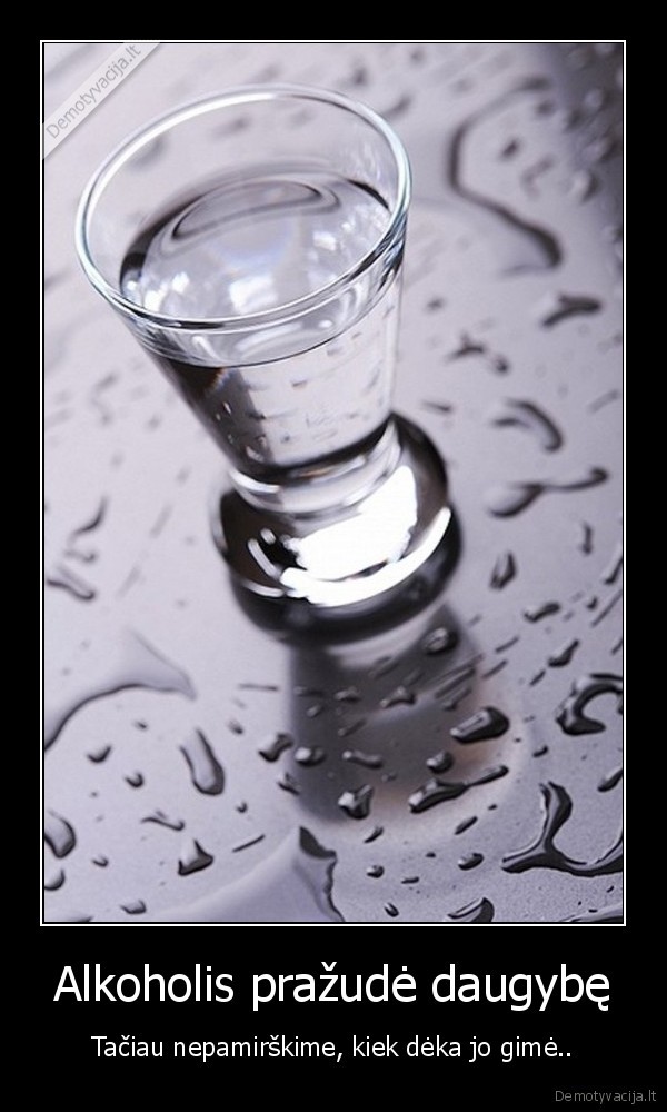 Alkoholis pražudė daugybę