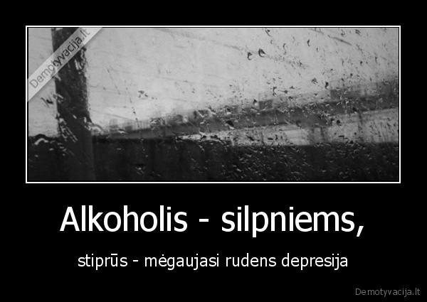 alkoholis,depresija,megautis