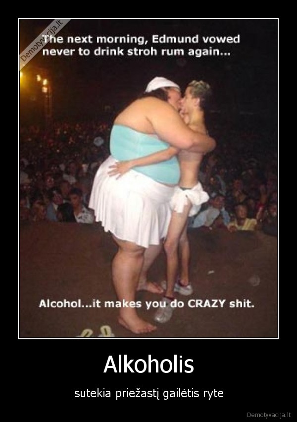 alkoholis,gailetis,ryte,seksas,bucinys,degtine,alus,gerti,papai