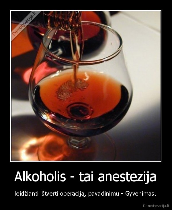 alkoholis,anestezija,gyvenimas,operacija