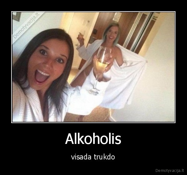 alkoholis,trukdyti
