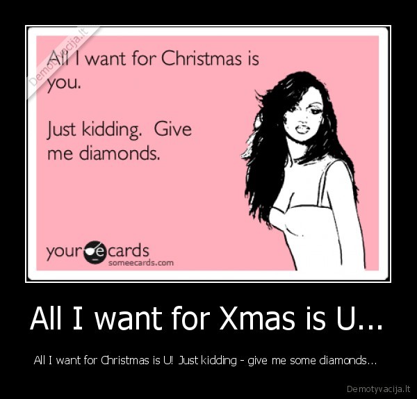 All I want for Xmas is U...