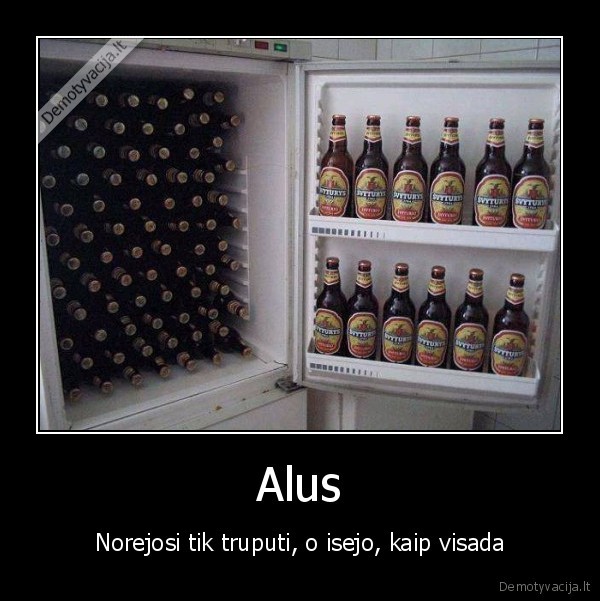 alus,truputi,va,jau,ir,girtas