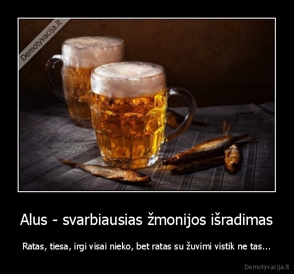 alus, ir, zuvis,skanus, alus,geras, isradimas,dievas, sukure,alus,zuvis,ratas