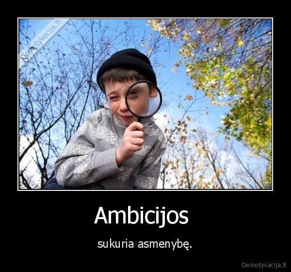 ambicijos,asmenybe