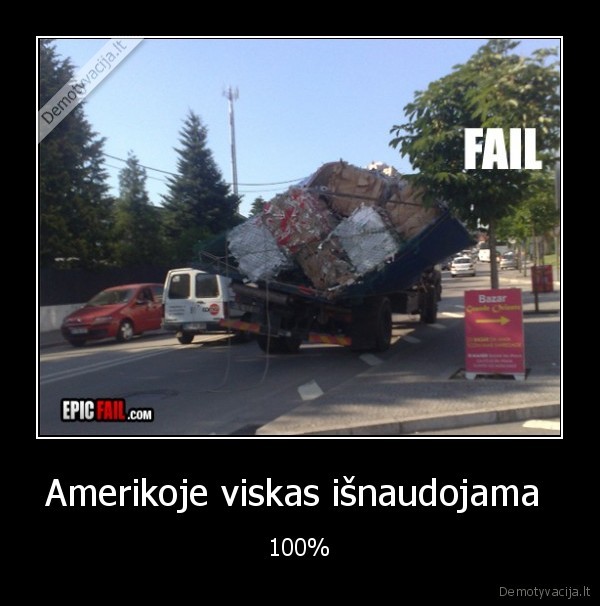 Amerikoje viskas išnaudojama 