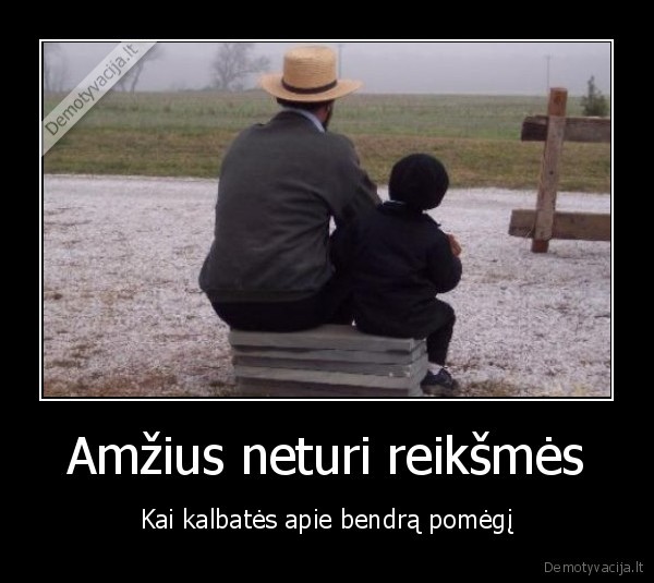 Amžius neturi reikšmės