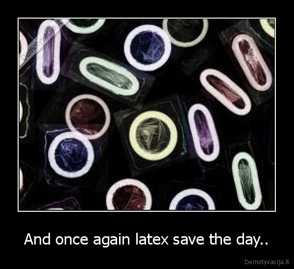 And once again latex save the day..