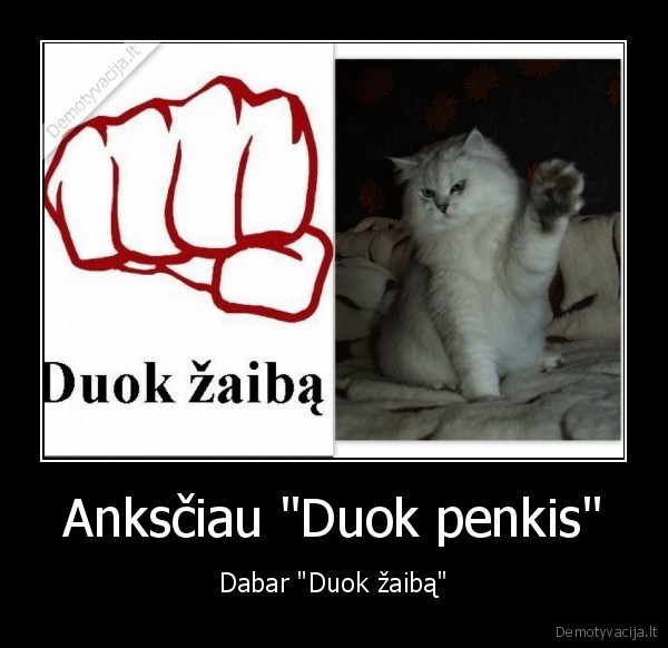 Anksčiau &quot;Duok penkis&quot;