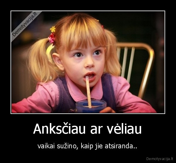 Anksčiau ar vėliau