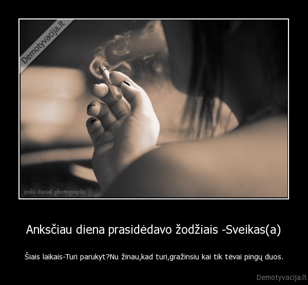 Anksčiau diena prasidėdavo žodžiais -Sveikas(a)