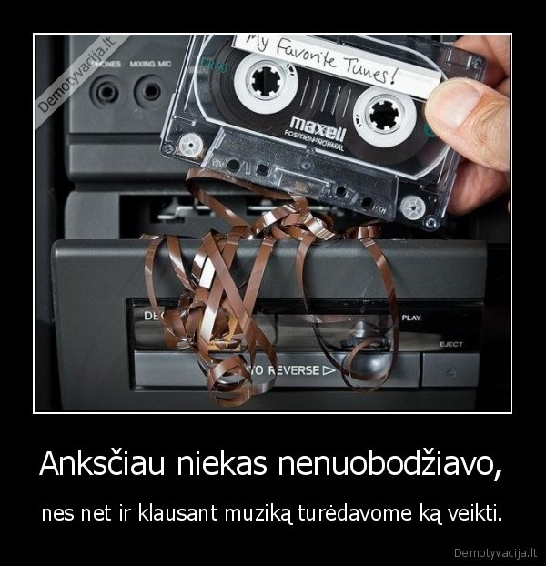 Anksčiau niekas nenuobodžiavo,