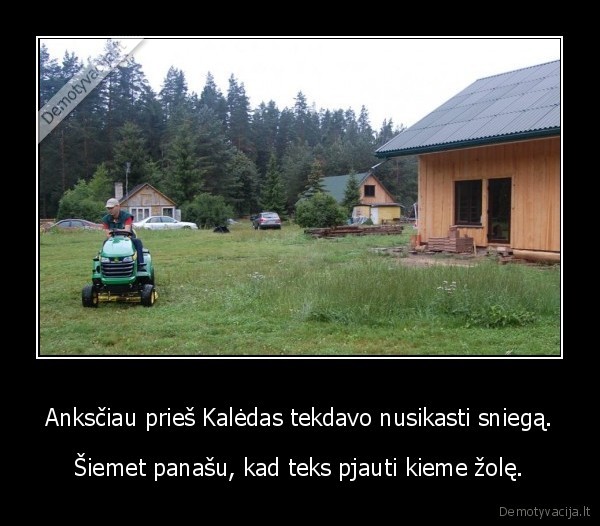 Anksčiau prieš Kalėdas tekdavo nusikasti sniegą.